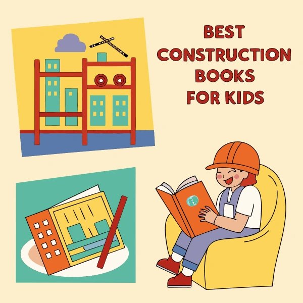 Best Construction Books for Digger-Obsessed Toddlers (Ages 2–6)